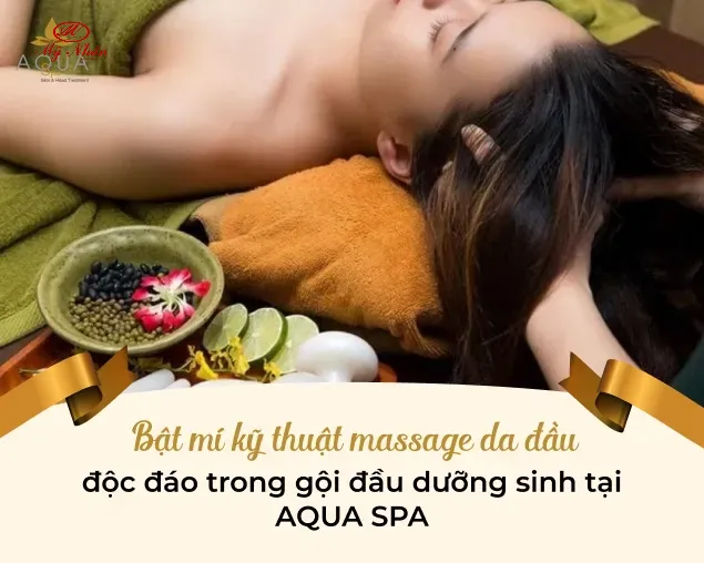 Gội đầu dưỡng sinh tại AQUA SPA